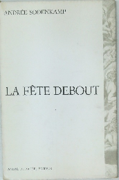 LA FETE DEBOUT