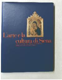 L'arte e la  cultura di Siena