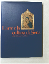 L'arte e la  cultura di Siena