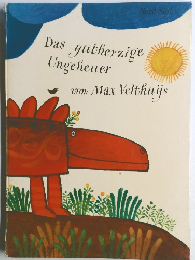 das gutherzige ungcheuer von max velthuijs 