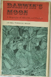 DARWIN'S  MOON  A Biography of Alfred Russel Wallace