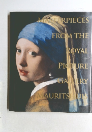 Masterpieces from the royal picture gallery mauritshuis