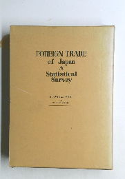 FOREIGN TRADE  of Japan  A  Statistical  Survey