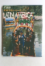 すてきな旅　世界文化シリーズ  12  LATIN AMERICA.