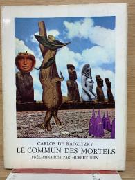Le commun des mortels - Poèmes de 1932 à 1972 et Collages - Préliminaires par Hubet Juin
Carlos De Radzitzky