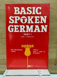 BASIC SPOKEN GERMAN PART 1 〈基礎ドイツ語会話上巻）