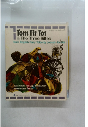 Tom Tit Tot  & The Three Sillies
