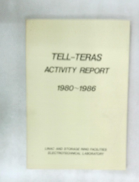 TELL-TERAS  ACTIVITY REPORT  1980~1986年