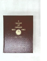 A  CENTURY  OF  SURGERY　1880-1980
