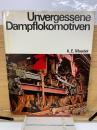 Unvergessene Dampflokomotiven