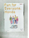 Fun for Everyone.  Honda