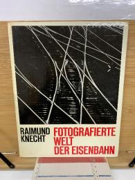 Fotografierte Welt der Eisenbahn