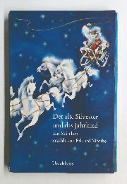 Der alte Silvester  und das Jahrkind  Ein Marchen  erzahlt von Eduard Morike