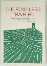 THE ROAD LESS  TRAVELED