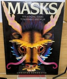 MASKS　Ten Amazing Masks to Assemble and Wear