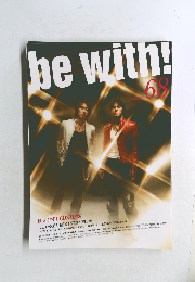be with! 68