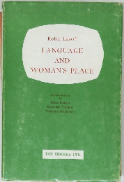 LANGUAGE  AND  WOMAN'S PLACE