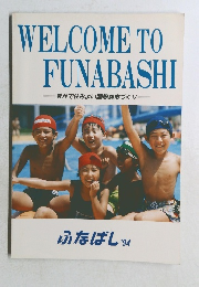 WELCOME TO  FUNABASHI