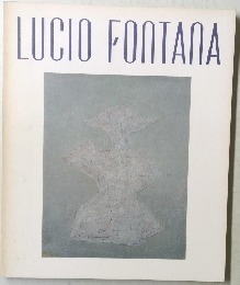 LUCIO　FONTANA　