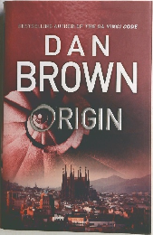 BESTSELLING AUTHOR OF THE DA VINCI CODE  DAN  BROWN  ORIGIN