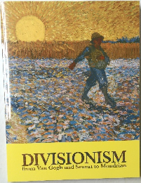 DIVISIONISM  from Van Gogh and Seurat to Mondrian