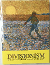 DIVISIONISM  from Van Gogh and Seurat to Mondrian