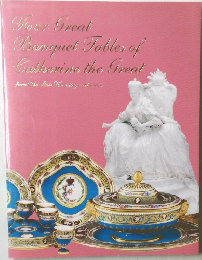 Your Great  Banquet Tables of  Catherine the Great