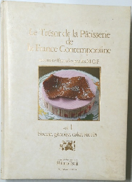 Le Tresor de la Patisserie  de  la France Contemporaine　vol. 1