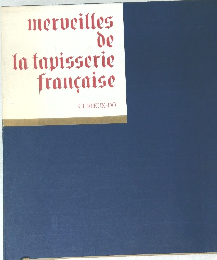 Merveilles de la tapisserie française