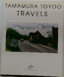 TAMAMURA TOYOO TRAVELS