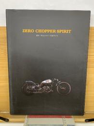 ZERO CHOPPER SPIRIT