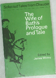 Selected Tales from Chaucer  The  Wife of  Bath's  Prologue  and Tale