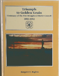 Triumph to Golden Grain Centenary of The Port Broughton District Council 1892-1992年号