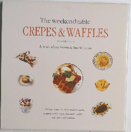 The weekend table  CREPES & WAFFLES　