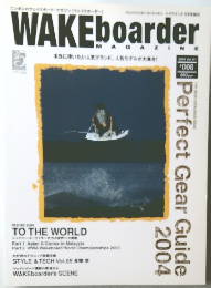 WAKE　boarder　MAGAZINE　2004年