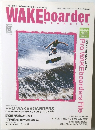 WAKE boarder Magazine　2004年Vol.2