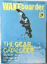WAKE boarder 2005年Vol.1