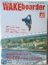 WAKE　boarder　MAGAZINE　2005年　Vol.02