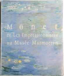 Monet  et Les Impressionnistes  au Musee Marmottan