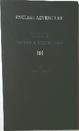 ENGLISH ADVENTURE  THE ADVENTURE  OF A QUARTER  NOTES & EXERCISES  [9]