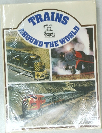 TRAINS  AROUND THE WORLD