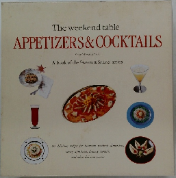 The weekend table  APPETIZERS & COCKTAILS