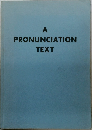 A  PRONUNCIATION  TEXT