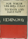 FOR WHOM  THE BELL TOLLS  TO HAVE AND  HAVE NOT  HEMINGWAY