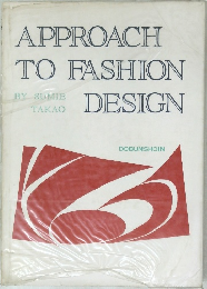 APPROACH TO FASHION DESIGN   