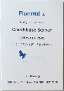 Fluentdと  NoSQL データベース  Couchbase Server  で始めるログ解析  それでもやっぱり、 SQLが好き 
