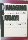 MANAGING　TODAY!