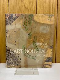 JOURNAL DE L'ART NOUVEAU 1870-1914