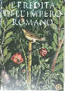 LEREDITAV  DELL'IMPERO  ROMANO