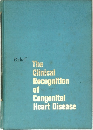 The  Clinical  Recognition  of  Congenital  Heart Disease